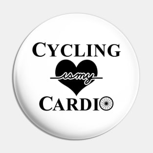 Cycling Is My Cardio Bicycle Biking Gift For Cyclist Pin