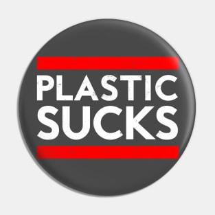 Plastic Sucks Pin