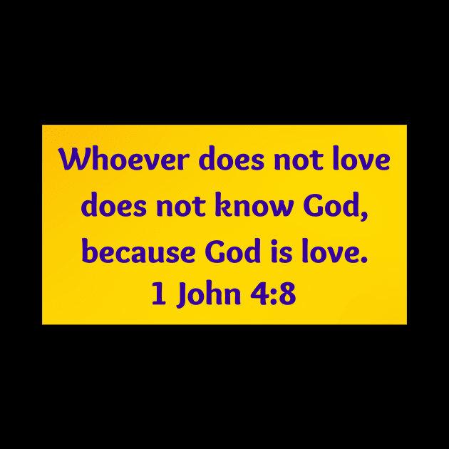 Bible Verse 1 John 4:8 by Prayingwarrior