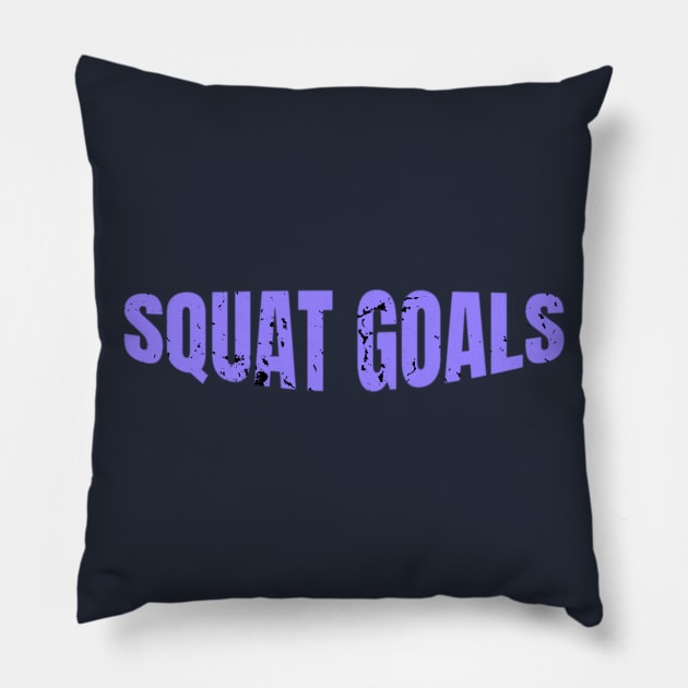 Squat Goals Cool Gift For Gym Addicted Pillow by klimentina