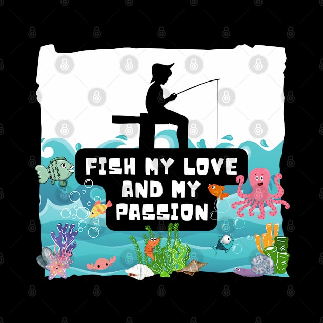 Fish my love and my passion - fishing child by Smiling-Faces