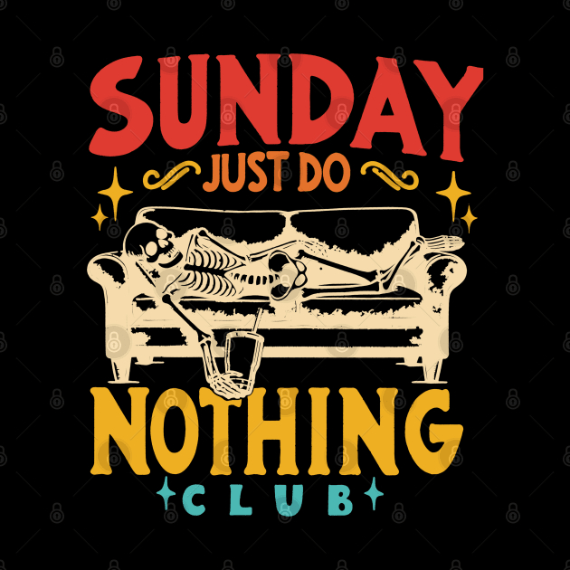 Sunday Just Do Nothing Club by InvaderWylie