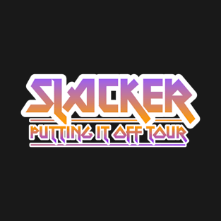 Slacker T-Shirt