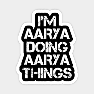 Aarya Name - Aarya Doing Aarya Things Magnet