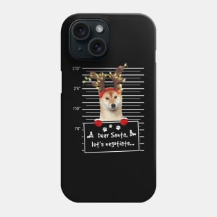 Shiba Inu Dear Santa Let's Negotiate Christmas Phone Case