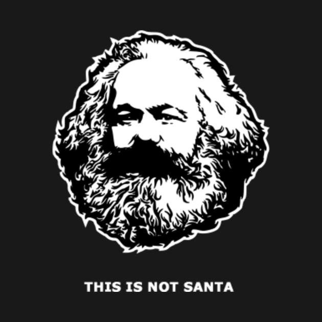 Disover This Is Not Santa :: Karl Marx Shirts - Marx - T-Shirt