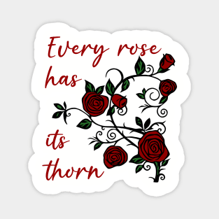 Every Rose Has Its Thorn - Gothic Rose Vine Magnet