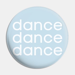 Dance dance dance Pin