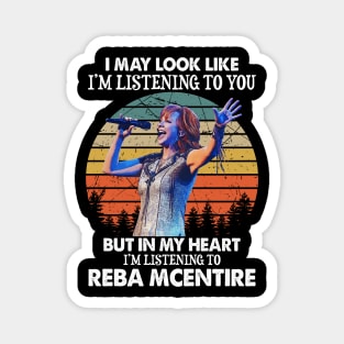 I May Look Like I'm Listening To You Funny Reba is Fancy Vintage Magnet