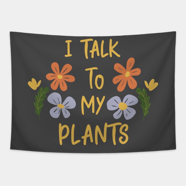 I talk to my plants black Tapestry by ravensart