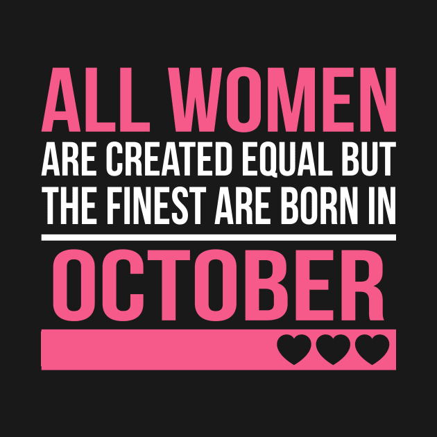 Finest Women Are Born In October Birthday Gift by SweetMay