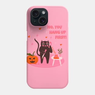 No you hang up first. Funny Halloween black cat illustration. Scream movie art Phone Case