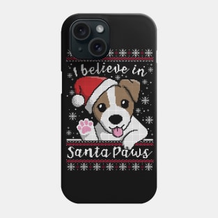 Believe in santa paws ugly christmas sweater Phone Case