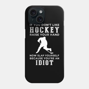 Puck Yeah! Funny Hockey Slogan T-Shirt: Raise Your Hand Now, Slap Yourself Later Phone Case