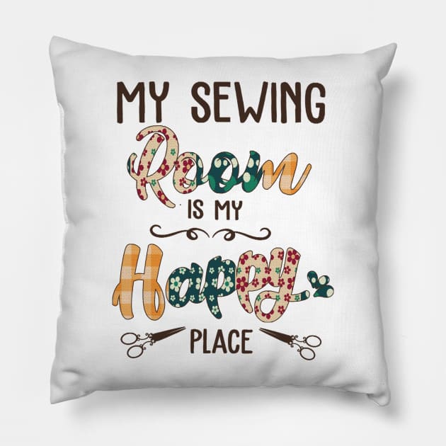 My Sewing Room is my Happy place Pillow by Sunset beach lover