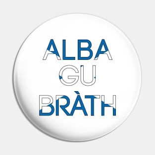 ALBA GU BRATH, Pro Scottish Saltire Flag Text Slogan Pin