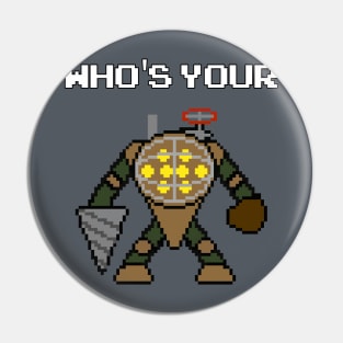 Who's Your Daddy Pin