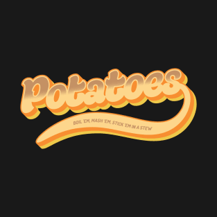 Potatoes T-Shirt