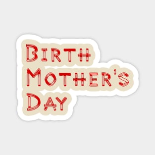 Birth Mother's Day Magnet