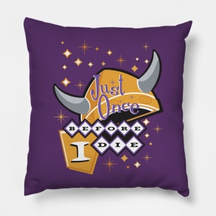 Minnesota Vikings Fans - Just Once Before I Die: Retro Look Pillow