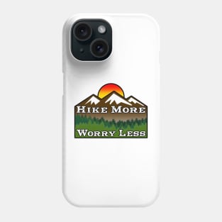 HIKE MORE WORRY LESS HIKING HIKER MOUNTAINS Phone Case