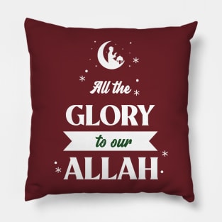 RAMADAN-2022ALL THE GLORY TO OUR ALLAH Pillow