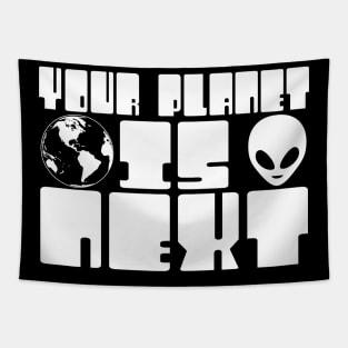 Your Planet is Next Funny Alien Threat Tapestry