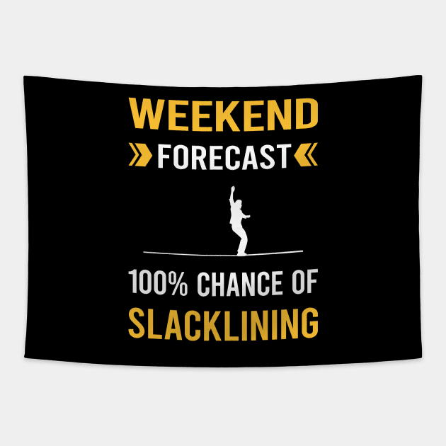 Weekend Forecast Slacklining Slackline Slackliner Tapestry by Bourguignon Aror