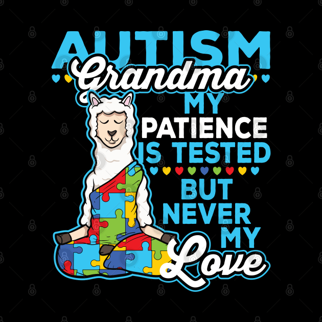 Autism Grandma My Patience Is Tested But Never My Love by RadStar