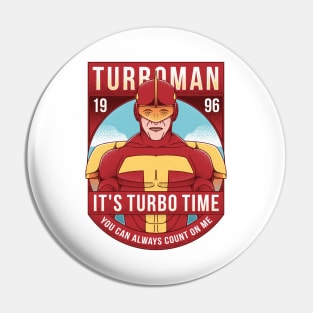 It's Turbo Time Pin