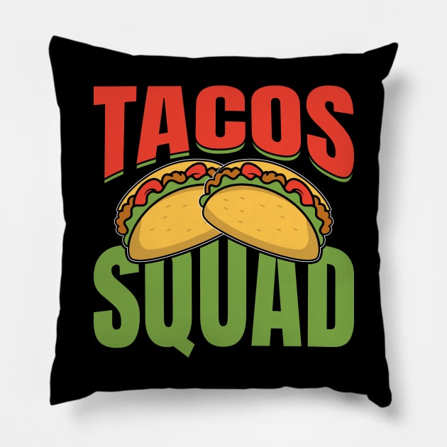 Tacos Squad Mexican Food, Funny Cinco de Mayo for Taco Lover Pillow by Printofi.com