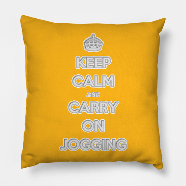 Keep Calm And Carry On Jogging Jogging Pillow Teepublic