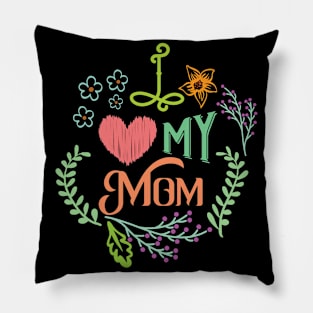 I Love my mom Pillow