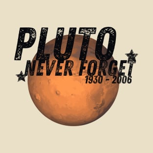 Never Forget Pluto T-Shirt