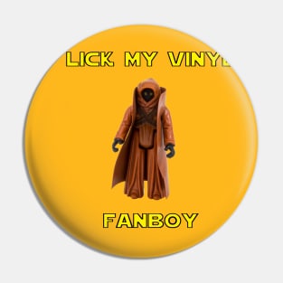 Lick My Vinyl Fanboy Pin