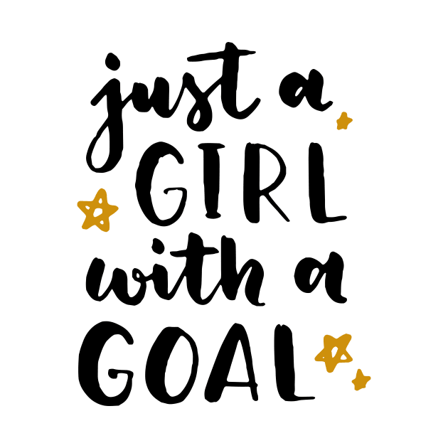 A Girl With A Goal Of Women's Rights Feminism by Foxxy Merch