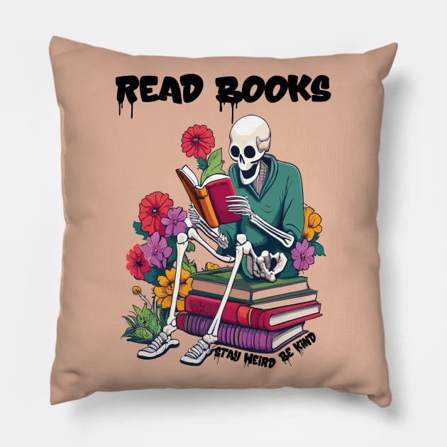 Read Books Be Kind Stay Weird Pillow by WoodShop93