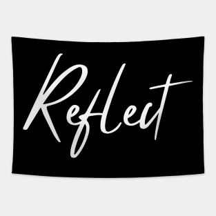 Reflect. A Self Love, Self Confidence Quote. Tapestry