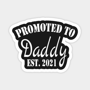 Promoted to Daddy 2021, Fathers Day for New Best Dad Ever Husband Magnet