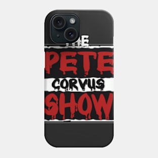 Pete Corvus Show Phone Case