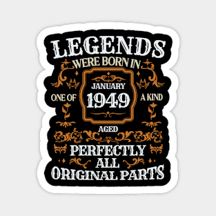 Legends Were Born In January 1949 Birthday Magnet