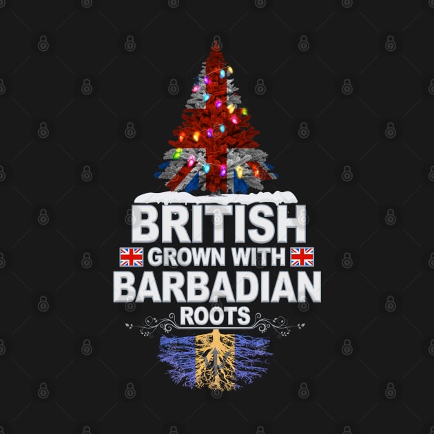 British Grown With Barbadian Roots - Gift for Barbadian With Roots From Barbados by Country Flags