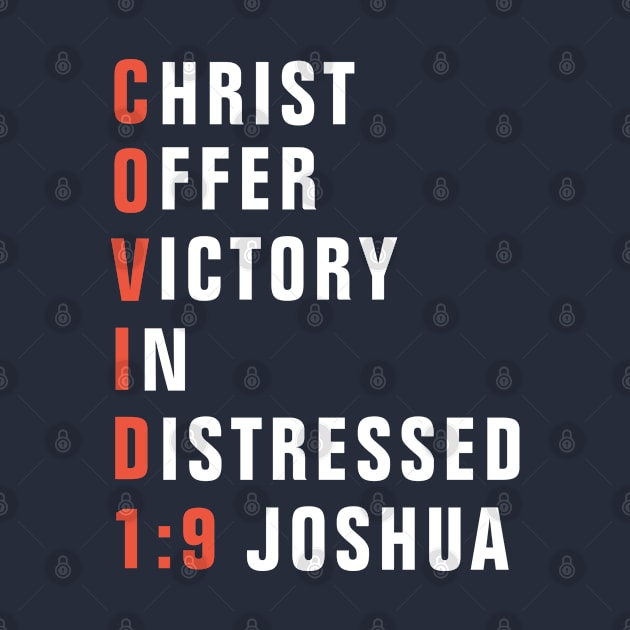 Covid 19 Christ Offfer Victory In Distressed Joshua 1:9 Bible Verse - Christian by ChristianShirtsStudios