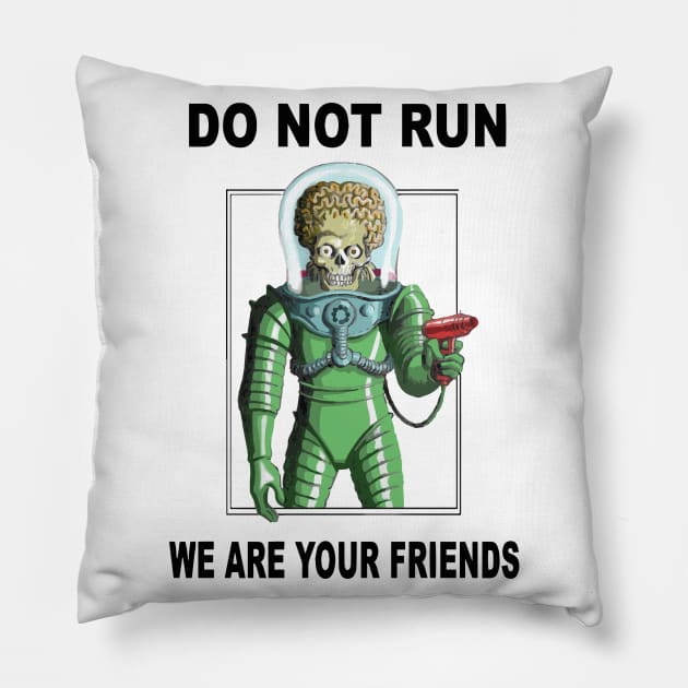 We are your friends Pillow by TheAnchovyman