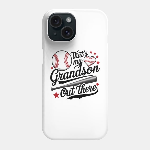 That's My Grandson Out There Baseball Grandma Mothers Day Phone Case by deafcrafts