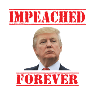 Impeached Forever T-Shirt