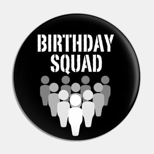 Birthday squad Pin