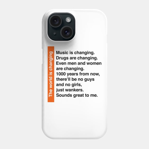 The World Is Changing Phone Case by Indie Pop