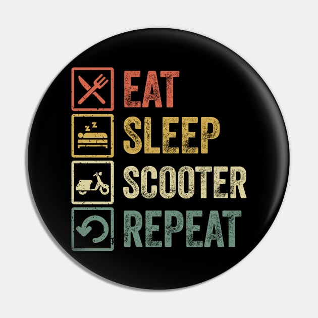 Funny eat sleep scooter repeat retro vintage gift Pin by Lyume