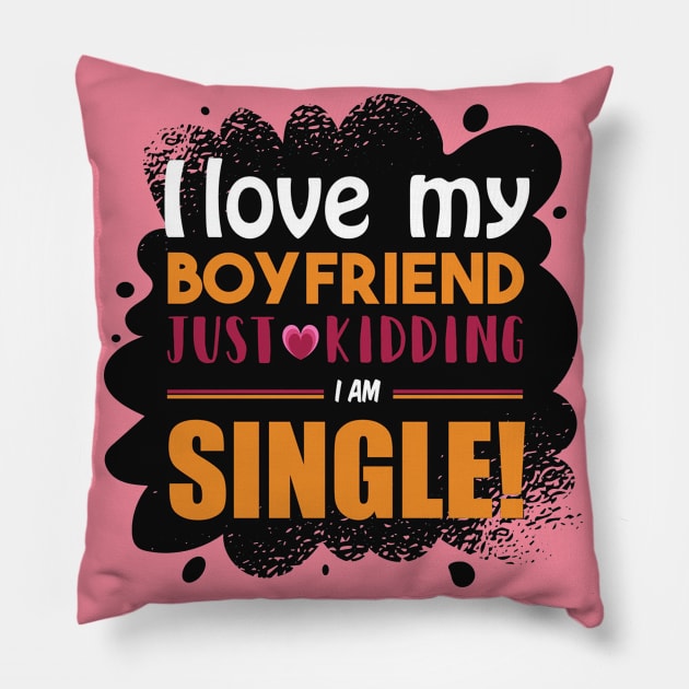 I am Single Funny Girl Quote Artwork Pillow by Artistic muss